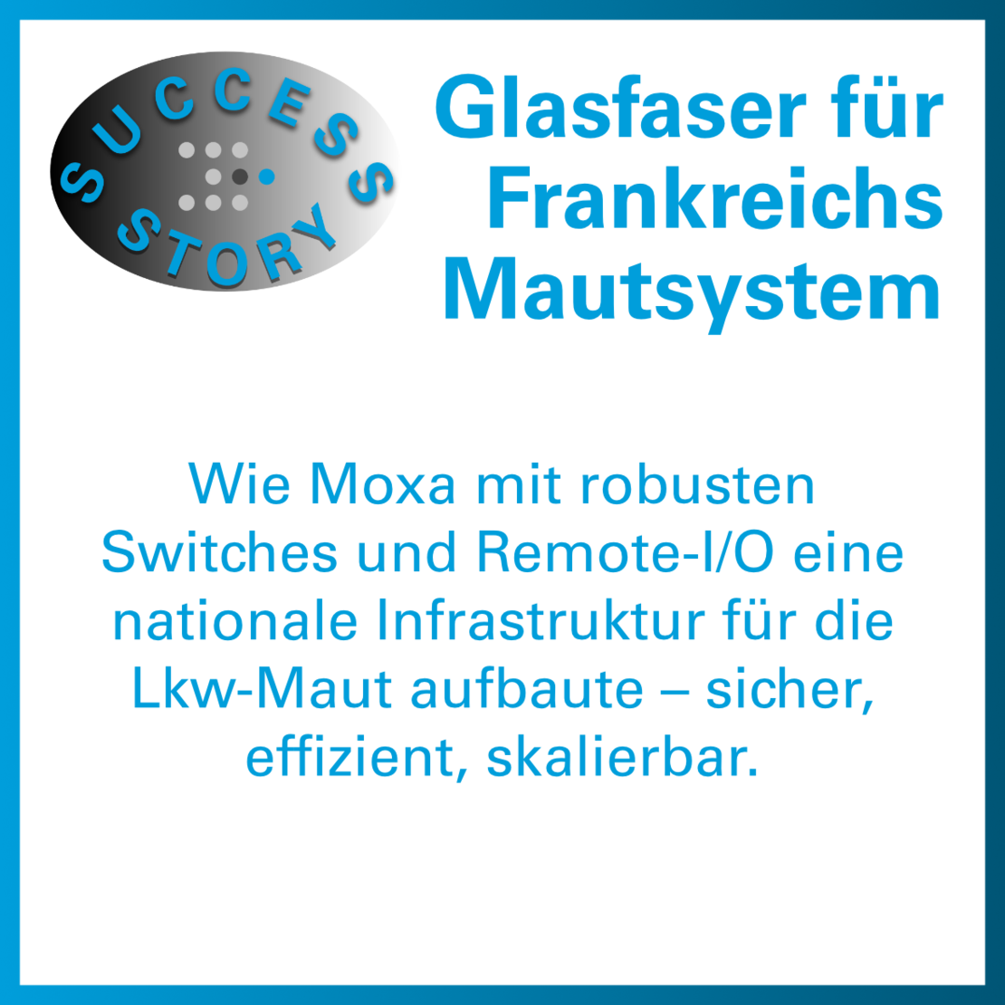 Mautsystem Frankreich – Glasfaser-Netzwerk für digitale Verkehrserfassung